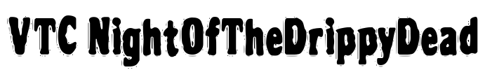 VTC NightOfTheDrippyDead Font Image
