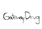 GatewayDrug