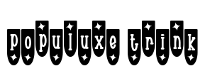 Populuxe Trink Font Image