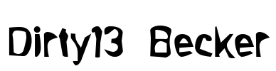 Dirty13 Becker Font Image