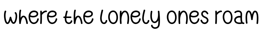 Where The Lonely Ones Roam Font Image