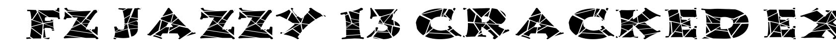 FZ JAZZY 13 CRACKED EX Font Image