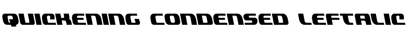 Quickening Condensed Leftalic Font Image