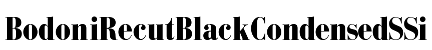 BodoniRecutBlackCondensedSSi