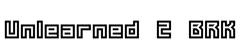 Unlearned 2 BRK Font Image