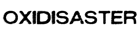 OXIDISASTER