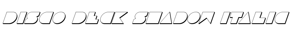 Disco Deck Shadow Italic