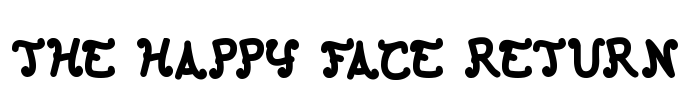 The Happy Face Return Font Image