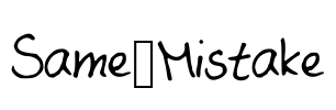 Same_Mistake Font Image