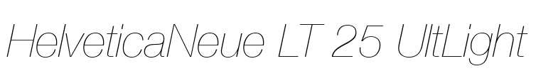 HelveticaNeue LT 25 UltLight Font Image