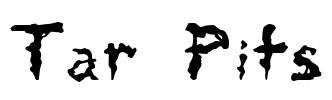 Tar Pits Font Image