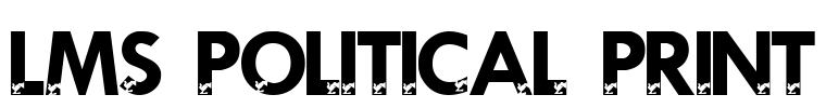 LMS Political Print Font Image