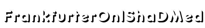 FrankfurterOnlShaDMed Font Image