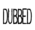 dubbed Font Image