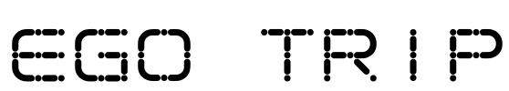 Ego trip Font Image