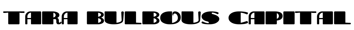 Tara Bulbous Capital Font Image