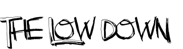 The Low Down