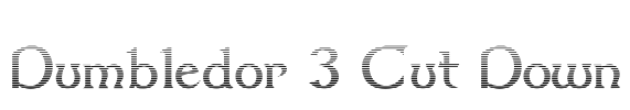 Dumbledor 3 Cut Down Font Image