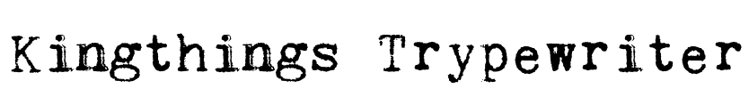 Kingthings Trypewriter