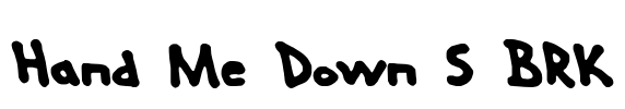 Hand Me Down S BRK Font Image