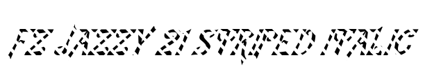 FZ JAZZY 21 STRIPED ITALIC Font Image