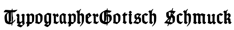 TypographerGotisch Schmuck Font Image