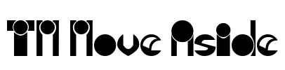 TM Move Aside Font Image