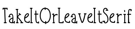 TakeItOrLeaveItSerif