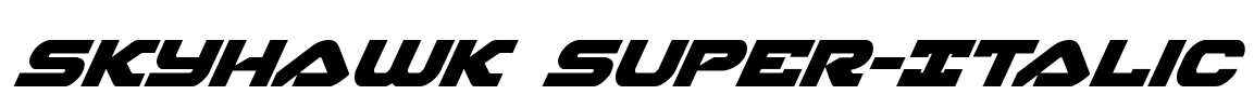 Skyhawk Super-Italic Font Image