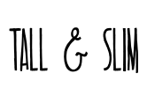 TALL & SLIM
