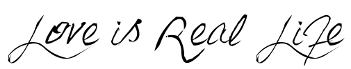 Love is Real Life Font Image