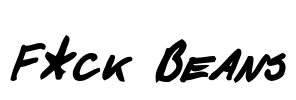 F*ck Beans Font Image