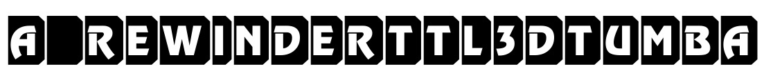 a_RewinderTtl3DTumba Font Image
