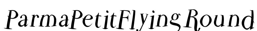 ParmaPetitFlyingRound Font Image