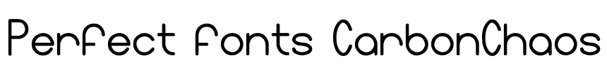 Perfect fonts CarbonChaos