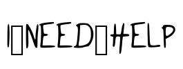 I_NEED_HELP Font Image