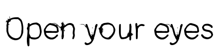 Open your eyes Font Image