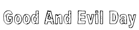 Good And Evil Day Font Image