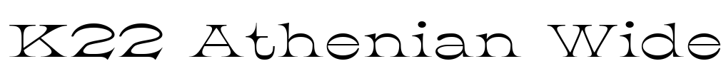 K22 Athenian Wide Font Image