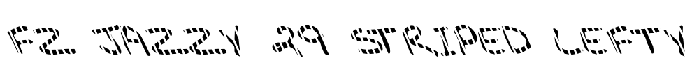 FZ JAZZY 29 STRIPED LEFTY Font Image