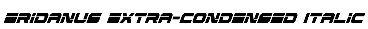 Eridanus Extra-Condensed Italic Font Image