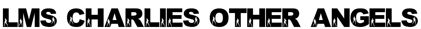 LMS Charlies Other Angels Font Image