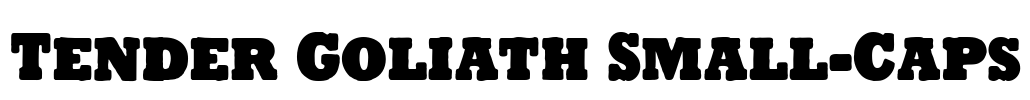 Tender Goliath Small-Caps Font Image