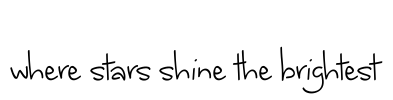 where stars shine the brightest