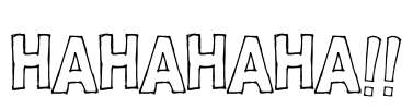HAHAHAHA!! Font Image