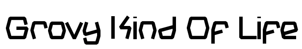 Grovy Kind Of Life Font Image