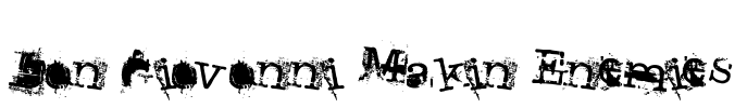 Don Giovonni Makin Enemies Font Image