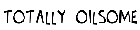 Totally Oilsome Font Image