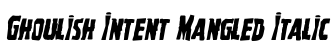 Ghoulish Intent Mangled Italic