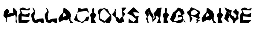 Hellacious Migraine Font Image